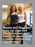monica and tina teach yoga and Pilates, respectively, at Lifestyles Family Fitness